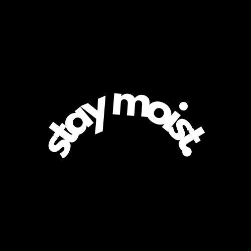 Stay Moist